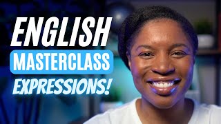 ENGLISH MASTERCLASS  40 ENGLISH EXPRESSIONS THAT WILL IMPROVE YOUR ENGLISH FLUENCY [upl. by Aiselad]