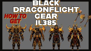 How to get NEW BLACK DRAGONFLIGHT GEARTransmog 101  ilevel385  World of Warcraft [upl. by Le]