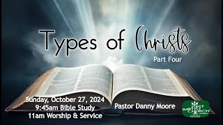 Types of Christs  Part 4 of 4 10272024 [upl. by Uba151]