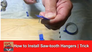 How to Install Sawtooth Hangers  Trick [upl. by Adelind]