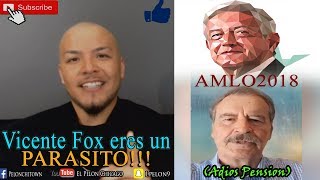 Mensaje para Vicente Fox Quesada AMLO TU PRESIDENTE DE MEXICO zorrito [upl. by Cicily]