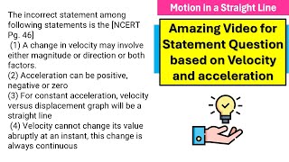 The incorrect statement among following statements is the NCERT Pg 46 1 A change in velocity ma [upl. by Dalston412]