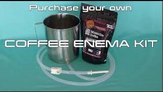 Purchase your own Coffee Enema Kit [upl. by Eirb878]