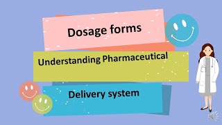 Dosage forms of drugs Dosage forms in Pharmaceutics Understanding Pharmaceutical delivery system [upl. by Nellac]