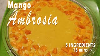 Mango Ambrosia recipe that ANYONE can make in JUST 15 Mins with 5 Ingredients ONLY  Twisted Taste [upl. by Nojed]