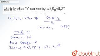 What is the value of x in colemanite Ca2BxO116H2O [upl. by Katlaps957]