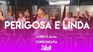 Perigosa e linda BandaCorpoeAlma  Ritmos Zabott coreografia [upl. by Ahterod]