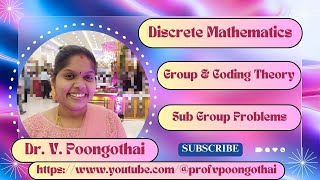 6 Subgroup Problems  Group Theory and Coding Theory  Discrete Mathematics [upl. by Naxor482]