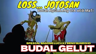 BAGONG GELUT NGAMUK SAK LOSE⚜️KI SENO NUGROHO [upl. by Tamah]