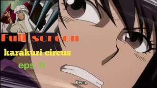 Karakuri Circus Episode 11 sub indo [upl. by Arliene]