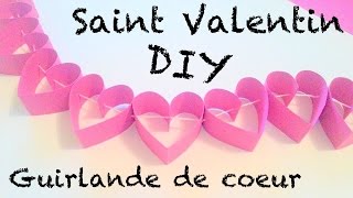 ♡ DIY Déco Saint Valentin Guirlande de coeurs en papier [upl. by Steffie563]