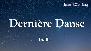 Joker BGM music full song  Indila  Dernière Danse  lyrics with English Translation🎵 [upl. by Ajtak]