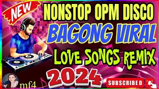 NONSTOP OPM DISCOLOVE SONGS REMIX 2024BEST EVER PINOY DISCONO COPYRIGHT [upl. by Yert134]