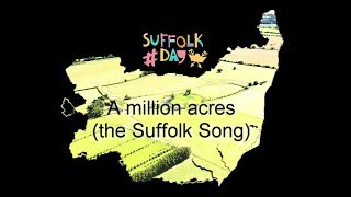 A Million Acres the Suffolk Song [upl. by Einahets]