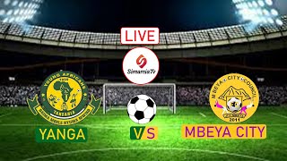 LIVE YANGA VS MBEYA CITY [upl. by Alemat661]