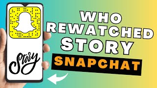 How To See Who Rewatched Your Snapchat Stories [upl. by Icram]