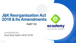 JampK REORGANISATION ACT 2019 IN DETAIL PART 10 FOR JKSSBJKPSC Exam by SYED MUIZ QADRI JKAS 2019 [upl. by Rigby]