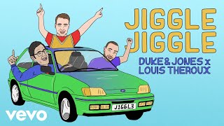 Duke amp Jones Louis Theroux  Jiggle Jiggle Audio [upl. by Codee]