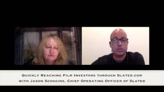 Quickly Reaching Film Investors with Jason Scoggins COO of Slatedcom [upl. by Einnok]