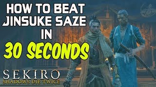 SEKIRO BOSS GUIDES  How To Kill Jinsuke Saze In 30 Seconds [upl. by Hanforrd404]