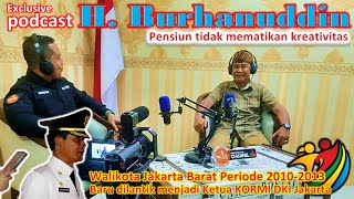 H Burhanuddin Walikota Jakarta Barat ke9 yang tetap produktif di usia pensiun Ketua KORMI JKT [upl. by Eidda]