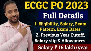 ECGC PO 2023 Notification Date Exam Dates Eligibility Age Selection Process Salary slip Cutoff [upl. by Simpkins786]