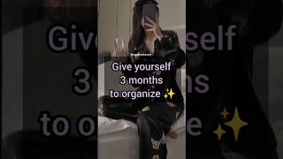 Give yourself 3 months to organize trend fypシ゚viral shorts alpha [upl. by Gariepy5]