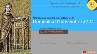 Un cuor solo e unanima sola Meditazione guidata sulle letture della Domenica 10 novembre 2024 [upl. by Michael]