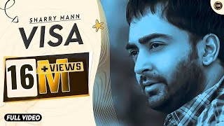 Visa  Sharry Maan  Full Official Video  Yaar Anmulle Records 2015 [upl. by Durston]