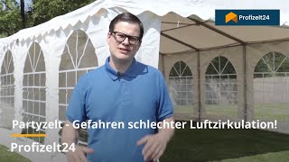 Partyzelt  Gefahren schlechter Luftzirkulation  Profizelt24 [upl. by Eitnom310]