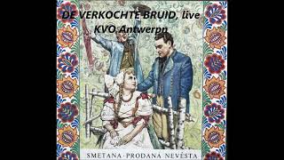 Die verkaufte Braut Prodaná nevěsta live performance in Dutch [upl. by Jermaine58]