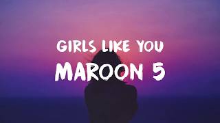 Maroon 5  Girls Like You Lyric  Lyrics Video [upl. by Mylan]