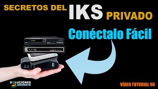 IKS PRIVADO  Lo que debes saber para configurarlo en cualquier decodificador [upl. by Nich142]