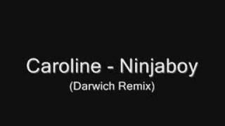 Caroline  Ninjaboy Darwich Remix [upl. by Anaiv]