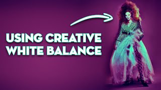 Using Creative White Balance to Create a Vibrant Fashion Image [upl. by Nyrtak]