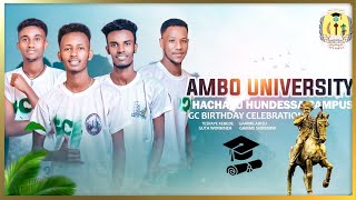 Ambo University Hachalu Hundessa Campus  GC BIRTHDAY CELEBRATION  አምቦ ዩኒቨርሲቲ  2022 [upl. by Nwhas523]