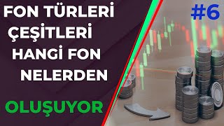 Yatırım Fonlarının Türleri  Çeşitleri ve İçerikleri Nelerdir  Yatırım Fonları Eğitimi 6 [upl. by Krein]