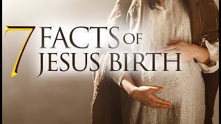 7 Facts About The Birth Of Jesus That Many People Dont Know [upl. by Anela]