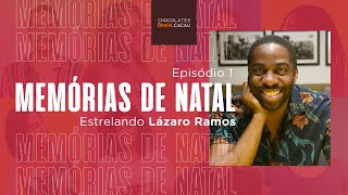 Episódio 1 Memórias de Natal com Lázaro Ramos [upl. by Brian190]