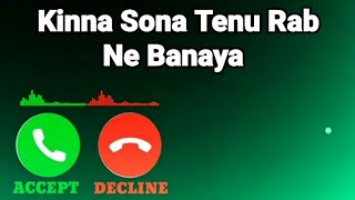 Kinna Sona Tenu Rab Ne Banaya Ringtone Jubin Nautiyal [upl. by Slavin]