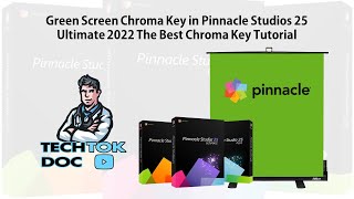 Green Screen Chroma Key in Pinnacle Studios 25 Ultimate 2022 The Best Chroma Key Tutorial [upl. by Attelrahc45]