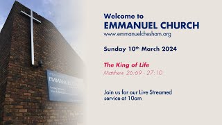 10th March 2024  Emmanuel Chesham 10am Service [upl. by Waltner]