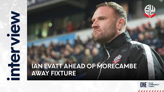 IAN EVATT  Manager ahead of Morecambe away fixture [upl. by Annoya]