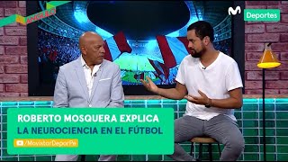 Al Ángulo Roberto Mosquera y la neurociencia en el fútbol [upl. by Akelam]