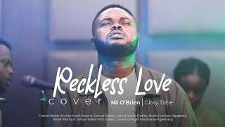 Reckless Love Cover  Nii OBrien [upl. by Eirelav612]