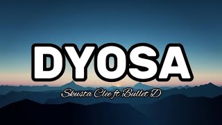 Dyosa  Skusta Clee amp Bullet D Lyrics [upl. by Elletnahc]