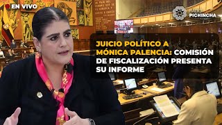 🔴 EnVivo  Juicio político a Mónica Palencia Comisión de Fiscalización presenta su informe [upl. by Ecydnac]