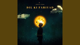 Dil ki fariyad [upl. by Gow]