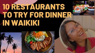 10 RESTAURANTS TO TRY FOR DINNER IN WAIKIKI [upl. by Amzaj]