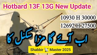 Hotbard 13F 13G New Update on 4 fit Dish kitney chanal Raseve Hotey Hain Aaj ki date ma [upl. by Amsirhc]